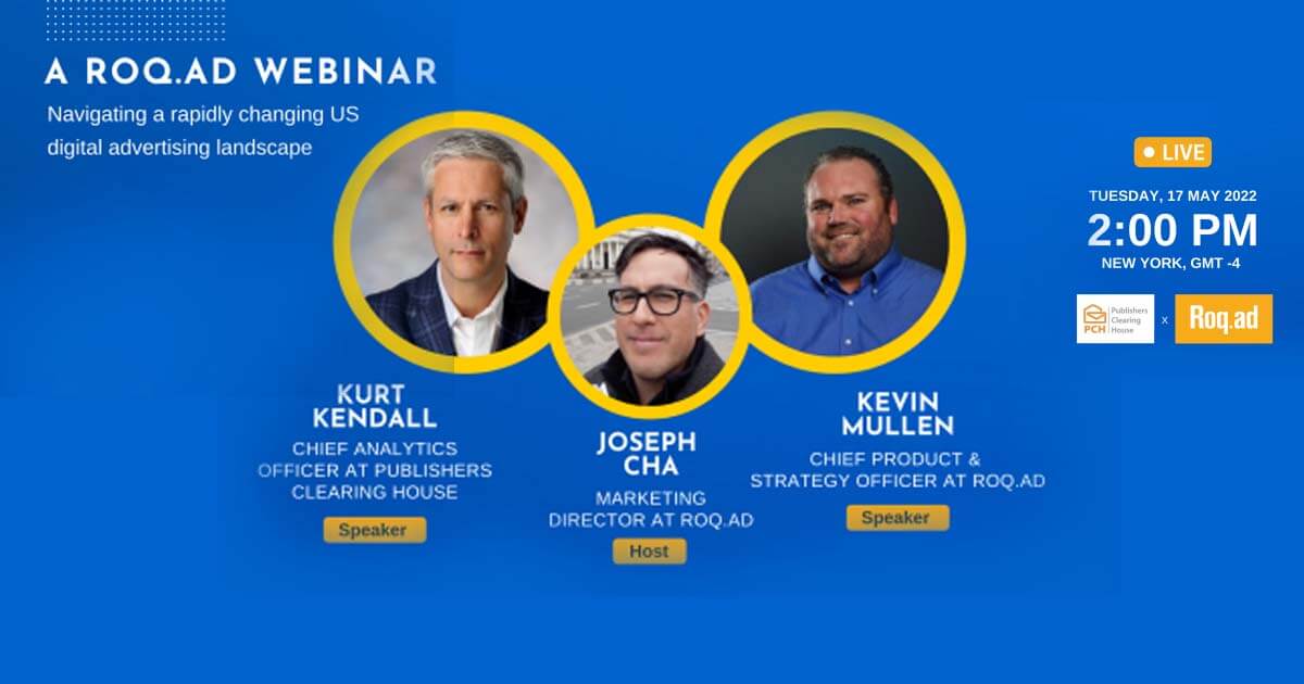 A webinar reviewing "Navigating a Rapidly Changing US Digital Advertising Landscape"