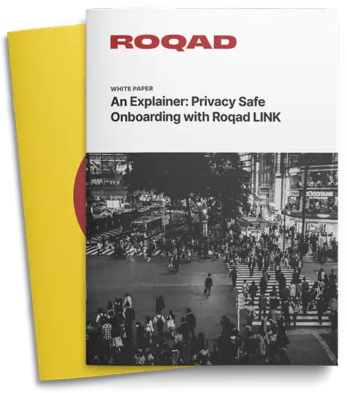 ROQAD Whitepaper - An Explainer Privacy Safe Onboarding with LINK